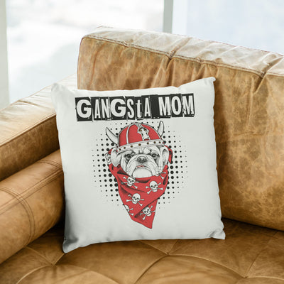 Gangsta Mom Pillow Cover For Dog Lovers's