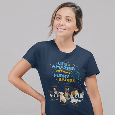 Life Is Amazing With Furry Babies T-Shirt For Dog Lovers