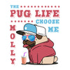 The Pug Life Customized Sweatshirt For Pug Lovers