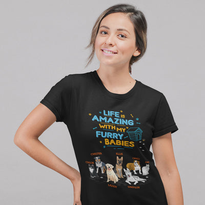 Life Is Amazing With Furry Babies T-Shirt For Dog Lovers