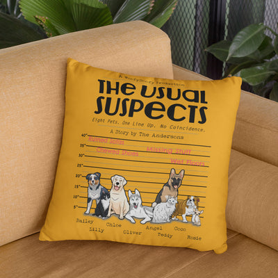 The Usual Suspect - Personalized Pillow Cover For Dog Lovers