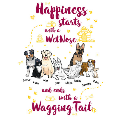 Happiness starts with.. Customized Dog Lover Pillow Cover