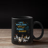 Life Is Amazing With Furry Babies Mug For Dog Lovers