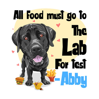 All Food Must Go To The Lab... Customized Pillow Cover For Lab Dog Lovers