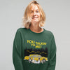 You Talking To Me? Customized Sweatshirt