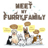 Meet My Furry Family Customized Pillow Cover