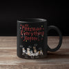 Pets Make Everything Better Customized Mug