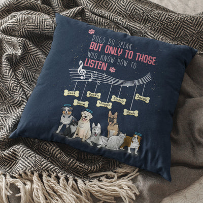 Dog Do Speak But Only to Those... Customized Dog Lover Pillow Cover