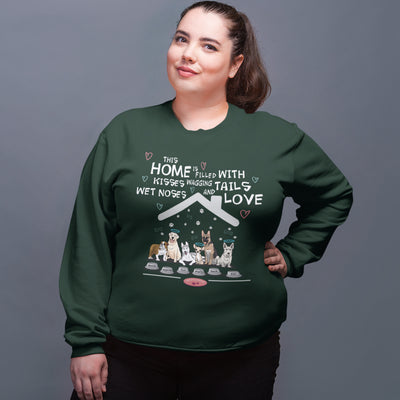 This Home Is Filled With Wagging Tails And Love... Sweatshirt For Dog Lovers