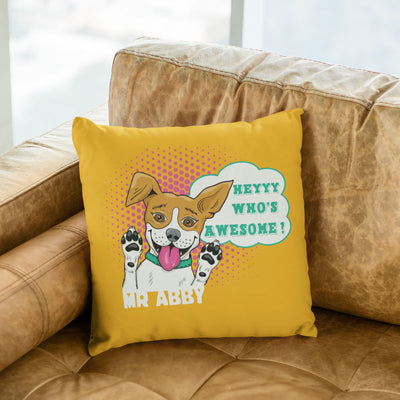 Hey Who's Awesome Customized Pillow Cover For Dog Lovers