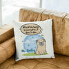 What If The Human Is Not My Pet? Customized Pillow Cover For Dog Lovers