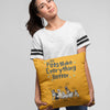 Pets Make Everything Better Customized Pillow Cover