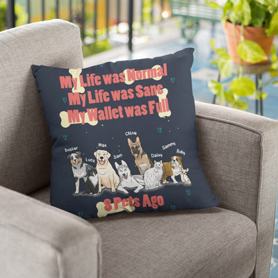 My Life Was Normal Pillow Cover For Pet Lovers