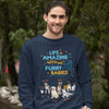 Life Is Amazing With Furry Babies Sweatshirt For Dog Lovers