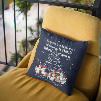 Its Not Whats Under The Tree.. Dog Lovers Pillow Cover