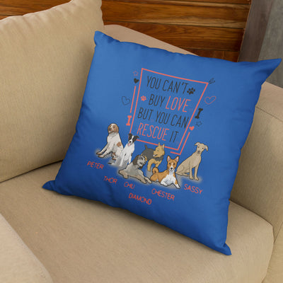 You Cant Buy Love... Customized Pillow Cover For Rescue Dog Lovers