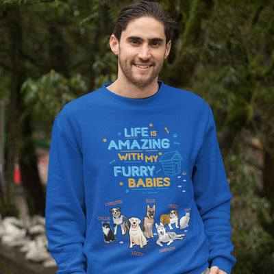 Life Is Amazing With Furry Babies Sweatshirt For Dog Lovers