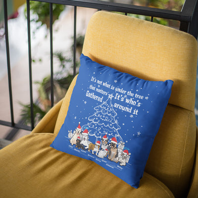 Its Not Whats Under The Tree.. Dog Lovers Pillow Cover