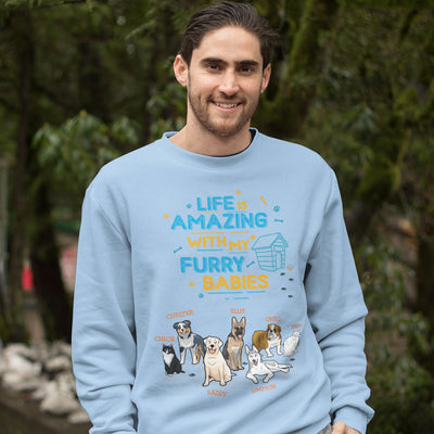 Life Is Amazing With Furry Babies Sweatshirt For Dog Lovers