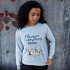 Pets Make Everything Better Customized Sweatshirt