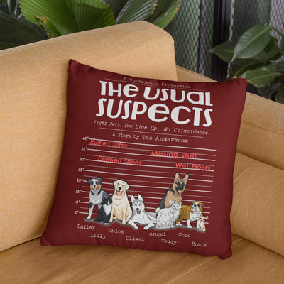 The Usual Suspect - Personalized Pillow Cover For Dog Lovers