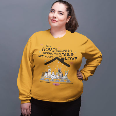 This Home Is Filled With Wagging Tails And Love... Sweatshirt For Dog Lovers