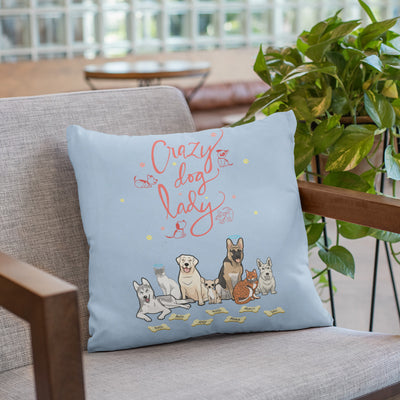 Crazy Dog Lady Customized Dog Pillow Cover