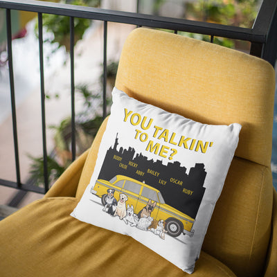 You Talking To Me? Customized Pillow Cover