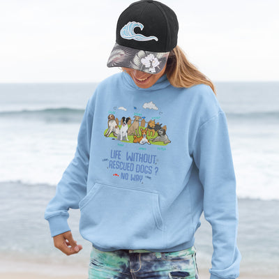 Life Without Rescued Dogs? Hoodie For Dog Lovers