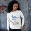 Pets Make Everything Better Customized Sweatshirt