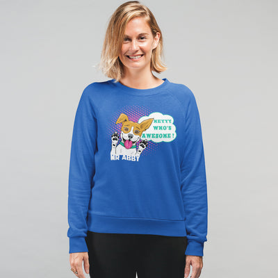 Hey Who's Awesome? Customized Sweatshirt For Dog Lovers