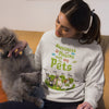 Happiness Is Playing With My Pets Customized Sweatshirt