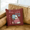 The Pug Life Customized Pillow Cover For Pug Lovers