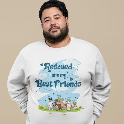 Rescued Are My Best Friends Sweatshirt