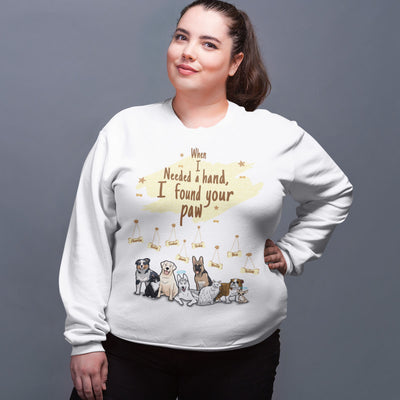 When I Needed A Hand Personalized Sweatshirt For Dog Lovers