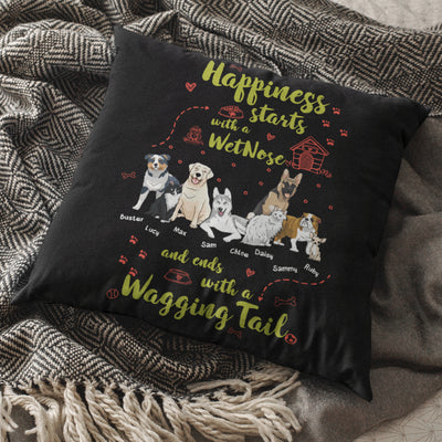 Happiness starts with.. Customized Dog Lover Pillow Cover