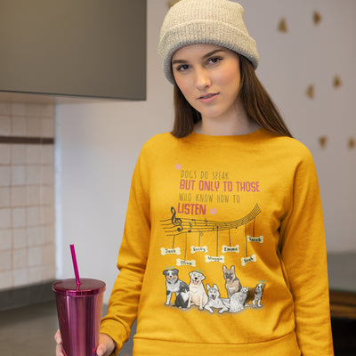 Dog Do Speak But Only to Those... Customized Dog Lover Sweatshirt