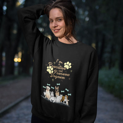 I'm A Pawsitive And Pawsome Dog Lovers Sweatshirt